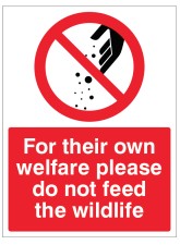 For their own Wellfare - Please Do Not Feed the Wildlife