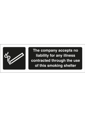 The Company Accepts No Liability for the Use of this Smoking Shelter