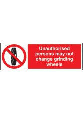 Unauthorised Persons May Not Change Grinding Wheel