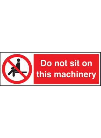 Do Not Sit On this Machinery