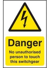 No Unauthorised Person to Touch this Switchgear