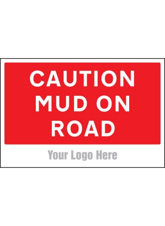 Caution - Mud On Road - Add a Logo - Site Saver