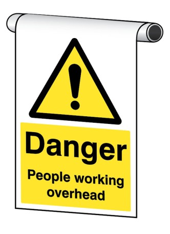 Danger - People Working Overhead - Roll Top Sign