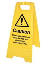 Caution - This Equipment Has Been Locked Out - Self Standing Sign