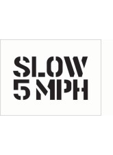Stencil - Slow 5mph