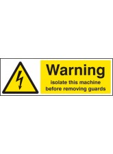 Warning Isolate Machine Before Removing Guards