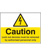 Caution Lockout Devices Must be Removed By Authorised Personnel Only