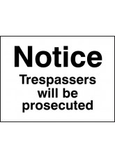 Notice Trespassers Will be Prosecuted