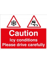 Caution Icy Conditions Please Drive with Care